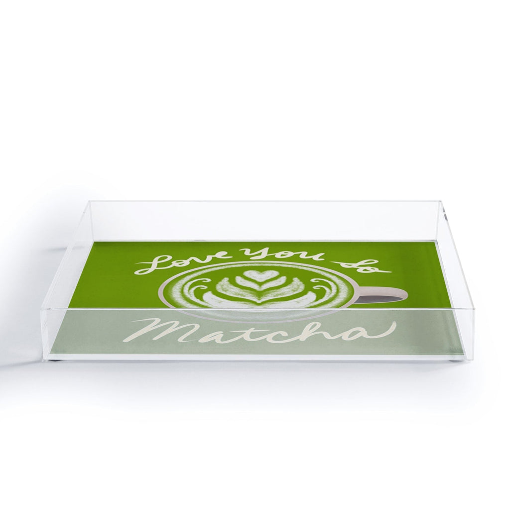 Design by Spark Love You So Matcha Acrylic Tray