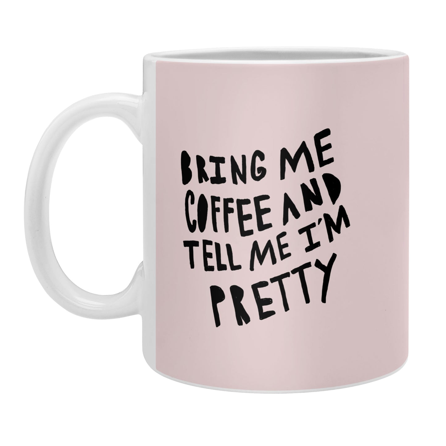 Allyson Johnson Bring me coffee pink Coffee Mug
