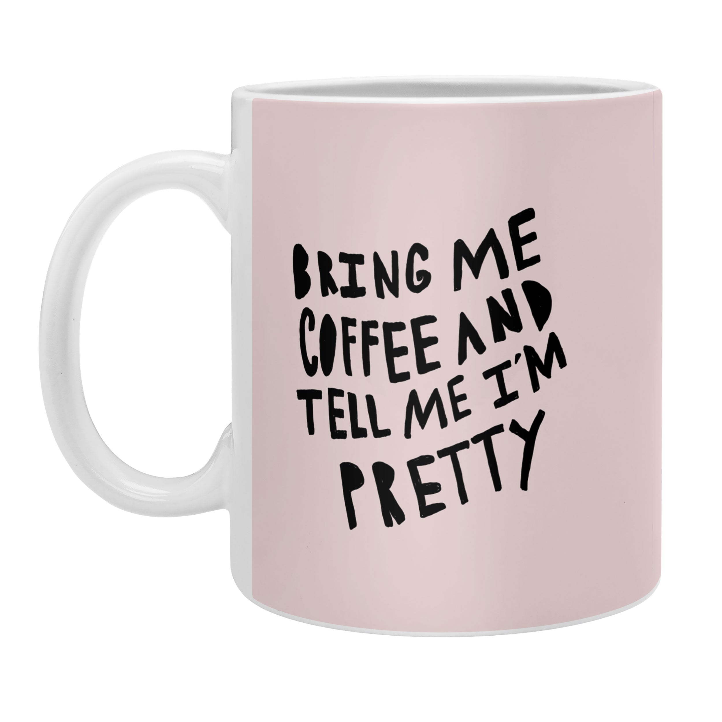 Allyson Johnson Bring me coffee pink Coffee Mug