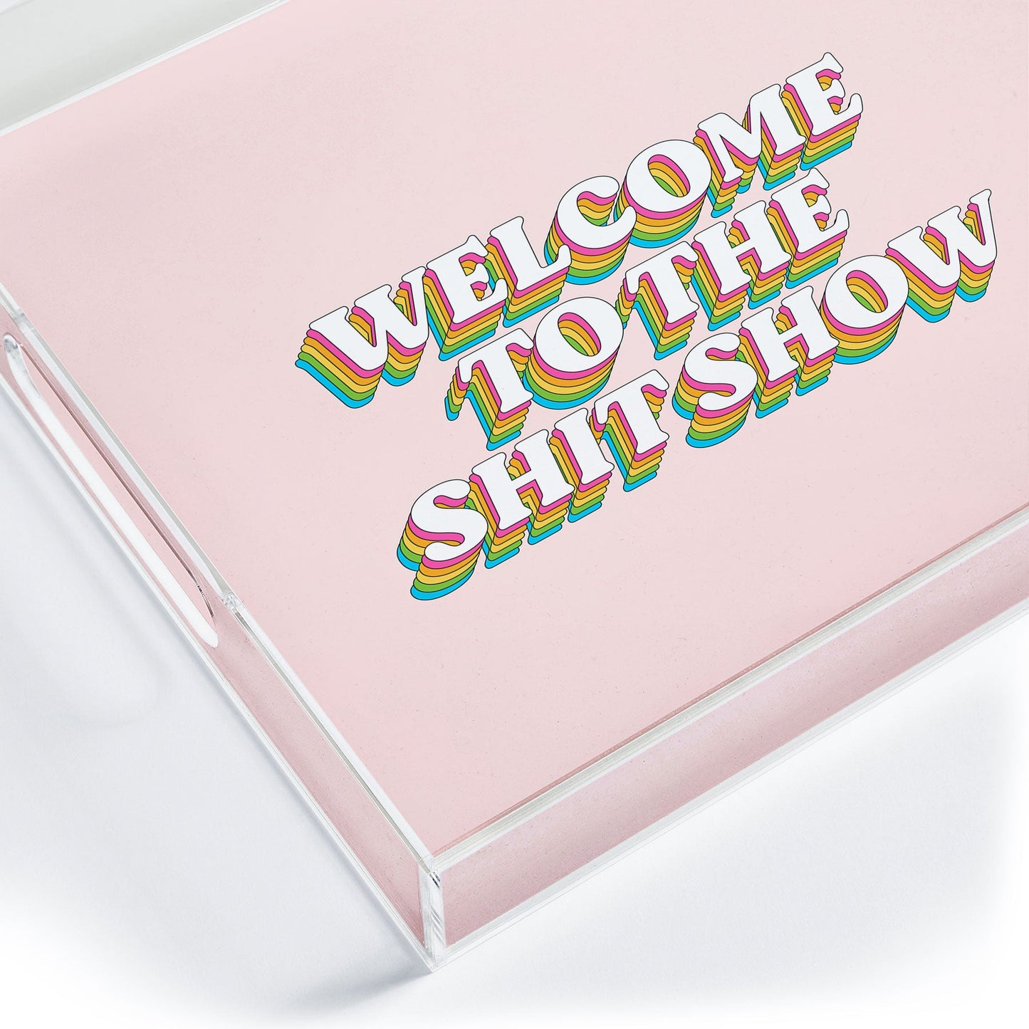 ayeyokp Welcome To The Shitshow Pink Acrylic Tray