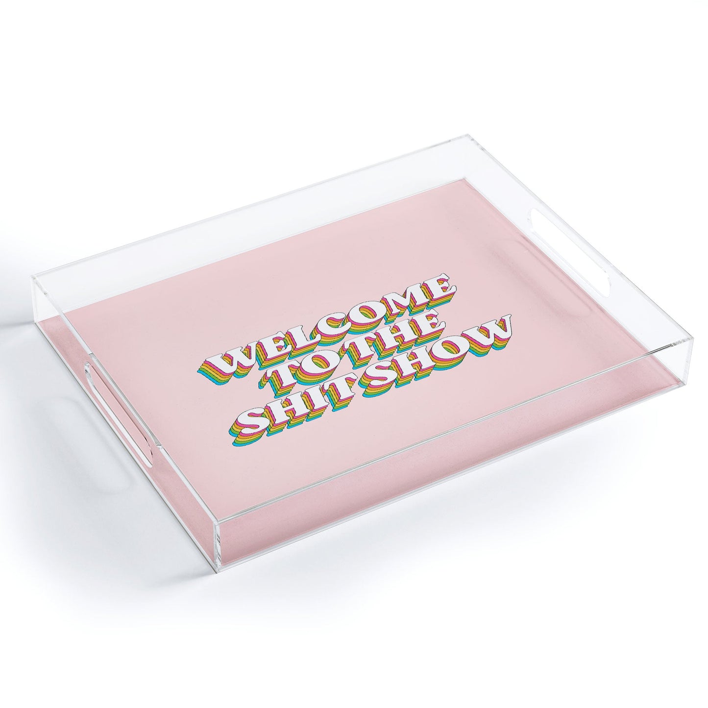 ayeyokp Welcome To The Shitshow Pink Acrylic Tray