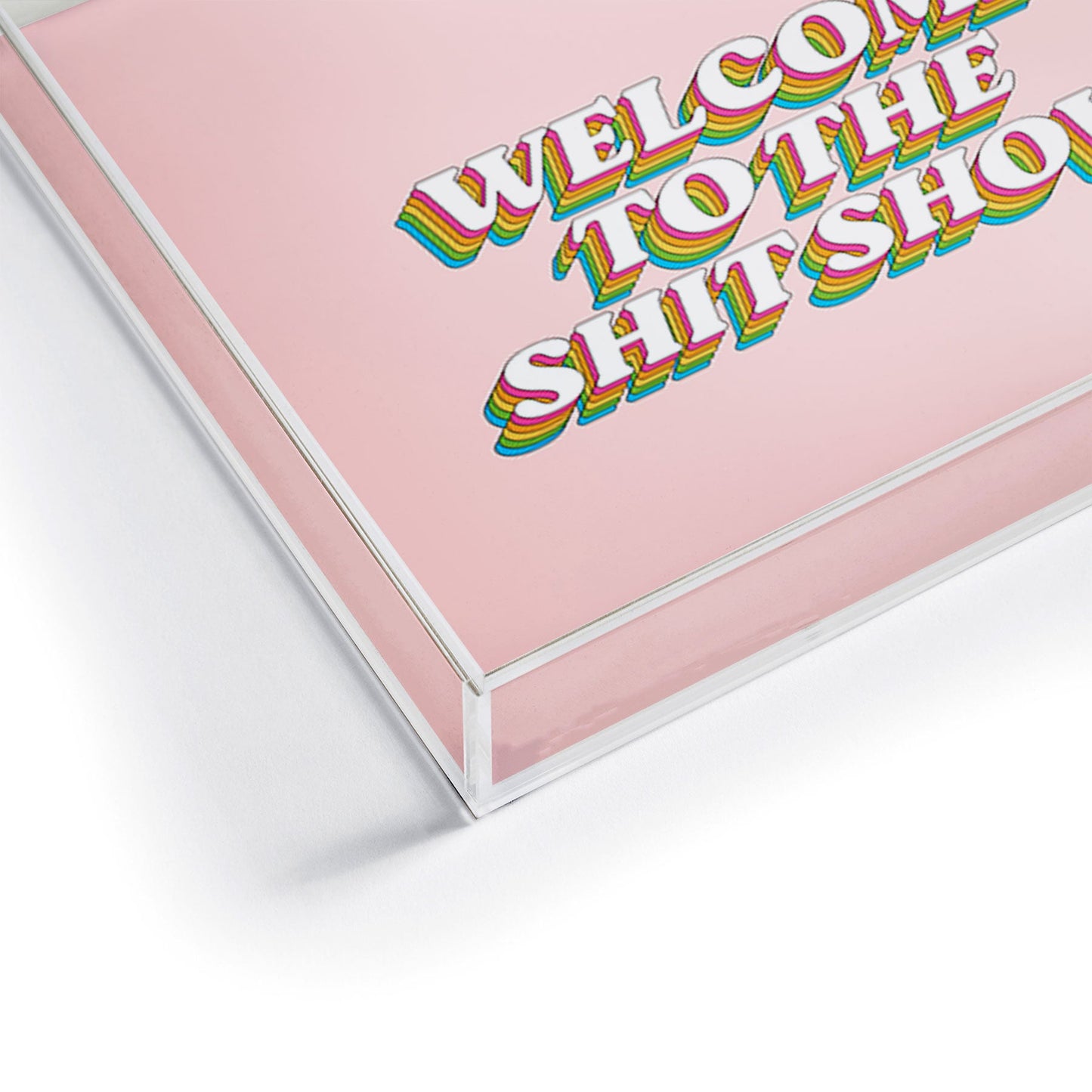 ayeyokp Welcome To The Shitshow Pink Acrylic Tray