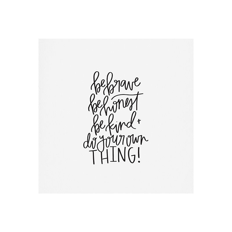 Chelcey Tate Brave Honest Kind Art Print