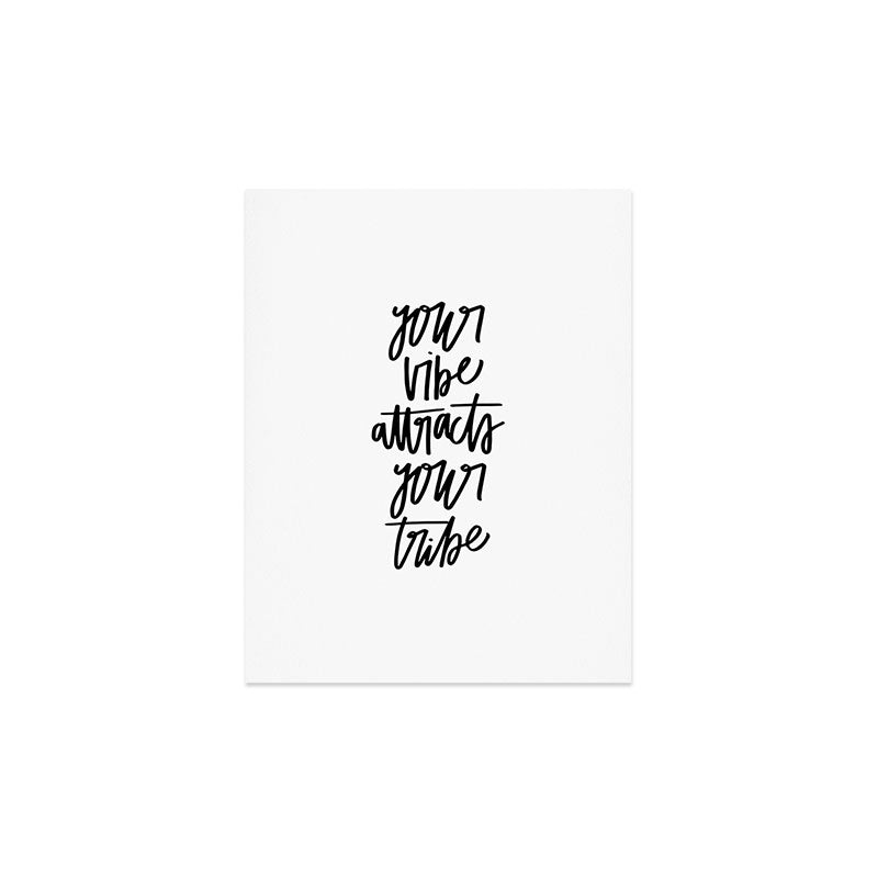 Chelcey Tate Your Vibe Attracts Your Tribe Art Print