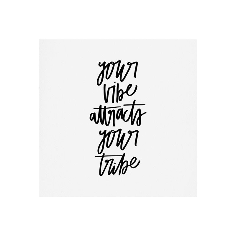 Chelcey Tate Your Vibe Attracts Your Tribe Art Print