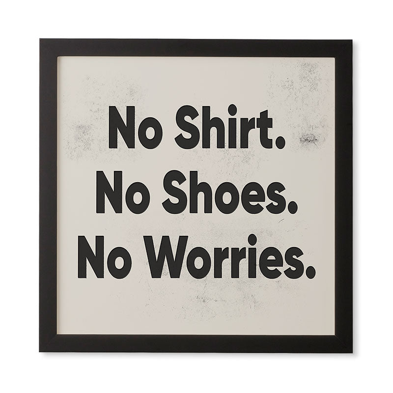 DENY Designs no shirt no shoes no worries Framed Wall Art