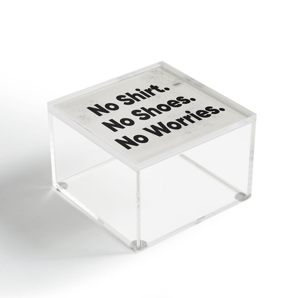 DENY Designs no shirt no shoes no worries Acrylic Box