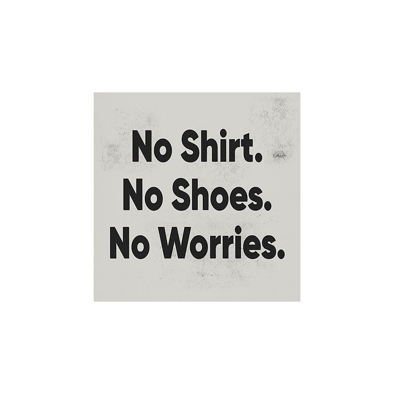 DENY Designs no shirt no shoes no worries Art Print