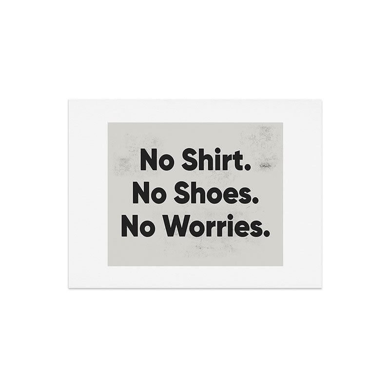 DENY Designs no shirt no shoes no worries Art Print