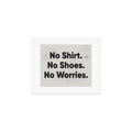 DENY Designs no shirt no shoes no worries Art Print
