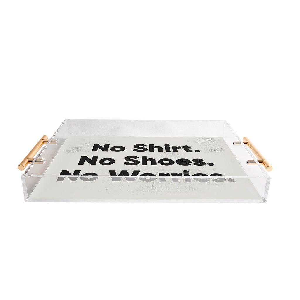 DENY Designs no shirt no shoes no worries Acrylic Tray