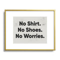 DENY Designs no shirt no shoes no worries Metal Framed Art Print