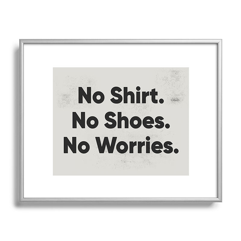 DENY Designs no shirt no shoes no worries Metal Framed Art Print