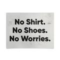 DENY Designs no shirt no shoes no worries Poster