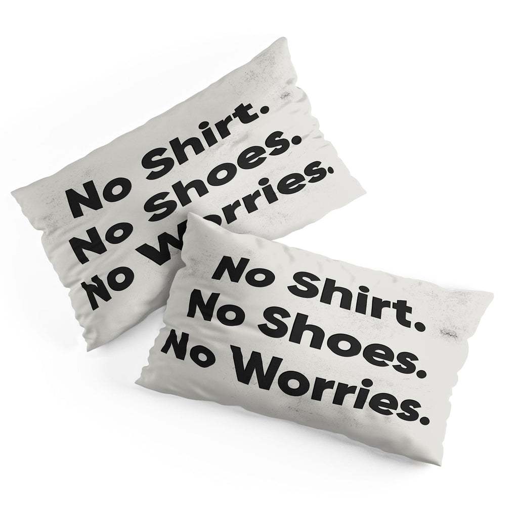 DENY Designs no shirt no shoes no worries Pillow Shams