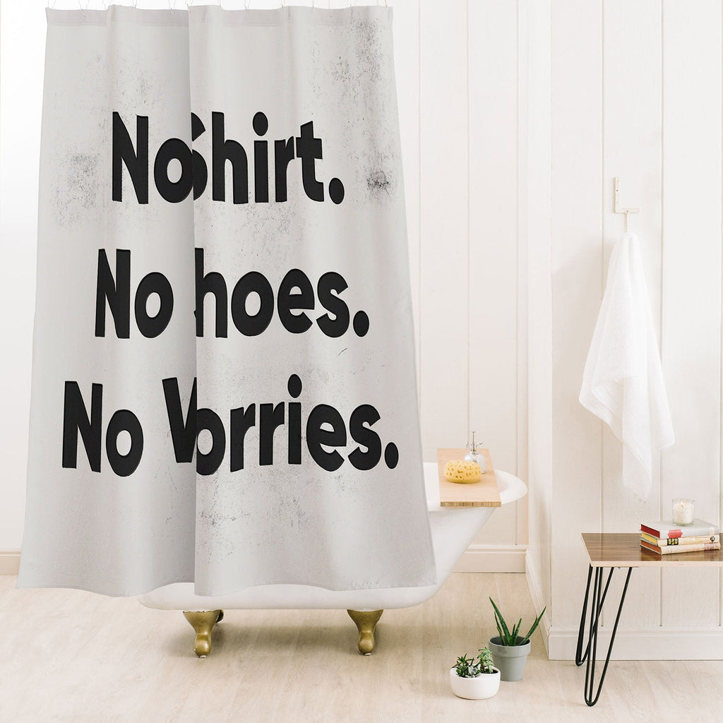 DENY Designs no shirt no shoes no worries Shower Curtain