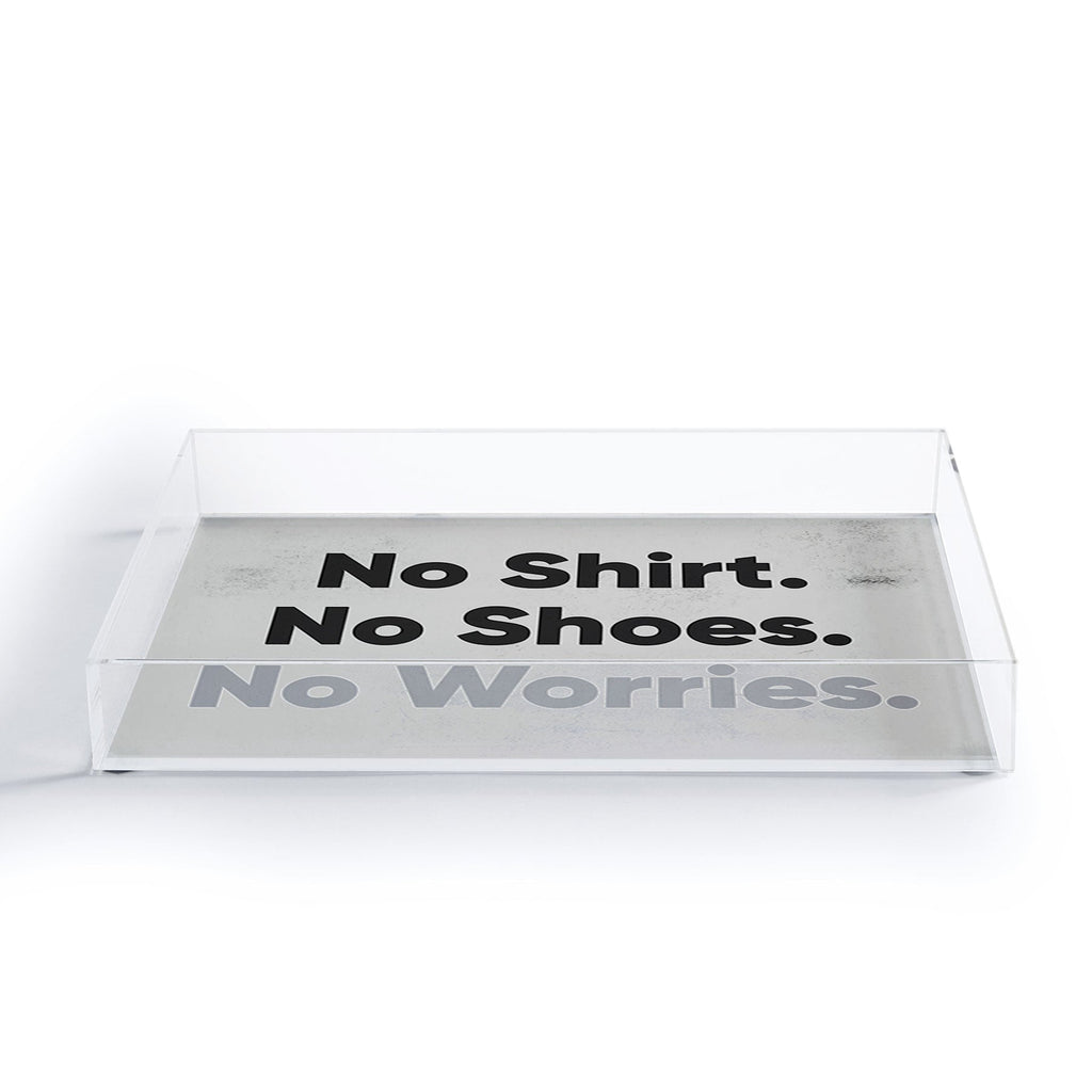 DENY Designs no shirt no shoes no worries Acrylic Tray