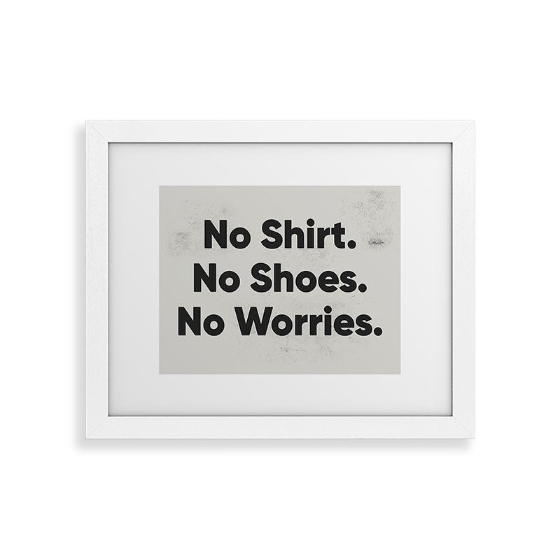 DENY Designs no shirt no shoes no worries Framed Art Print