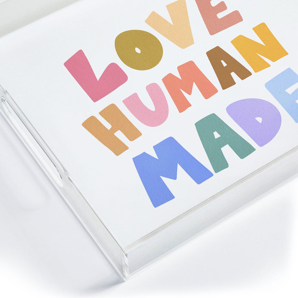 Design by Spark Love Human Made Acrylic Tray