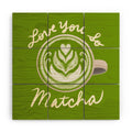 Design by Spark Love You So Matcha Wood Wall Mural