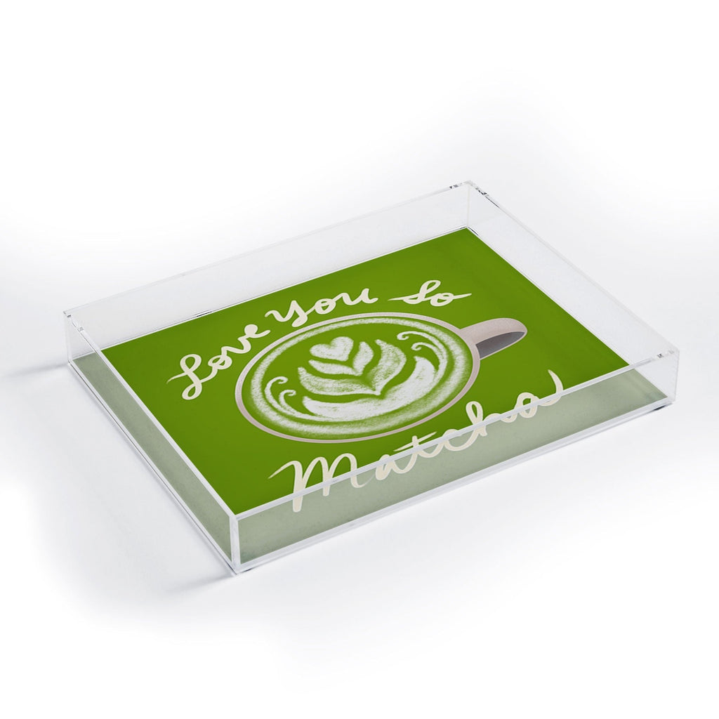 Design by Spark Love You So Matcha Acrylic Tray