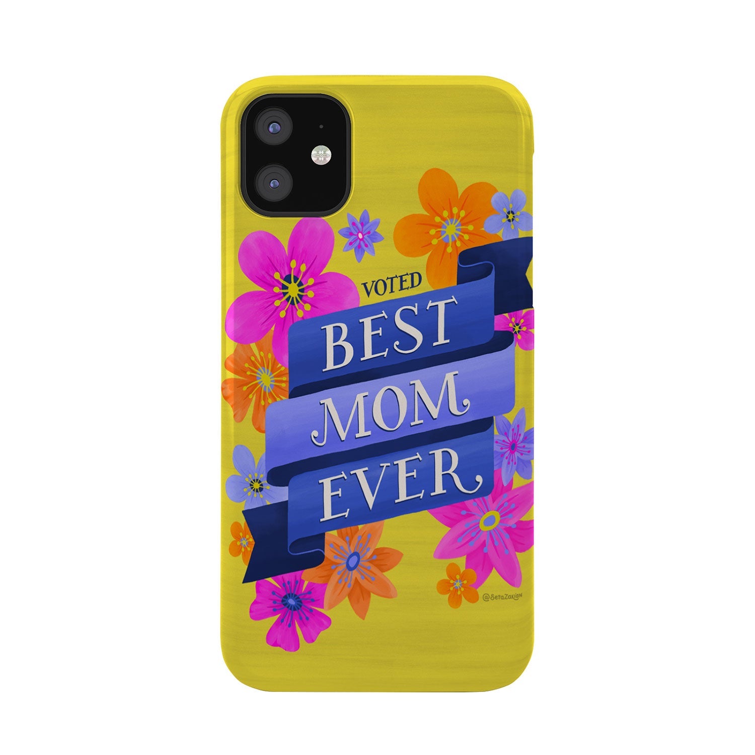 Seta Zakian Best Mom Ever Phone Case