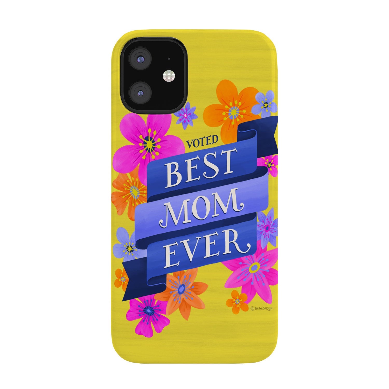 Seta Zakian Best Mom Ever Phone Case