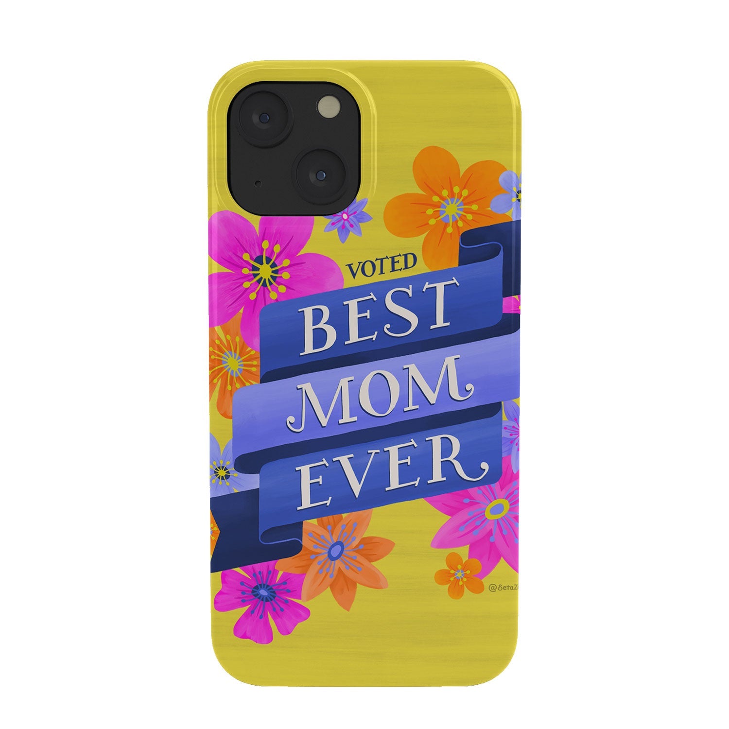 Seta Zakian Best Mom Ever Phone Case