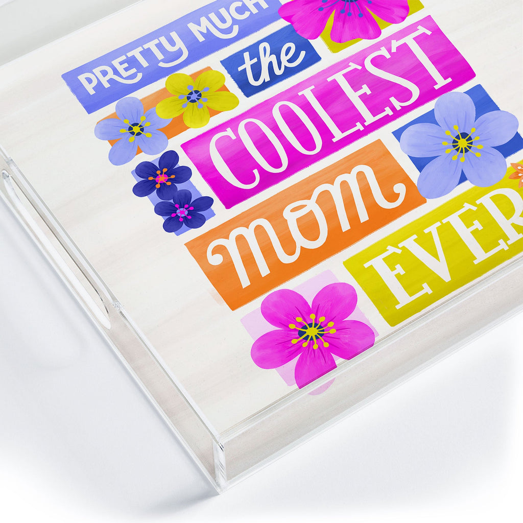 Seta Zakian Coolest Mom Ever Acrylic Tray
