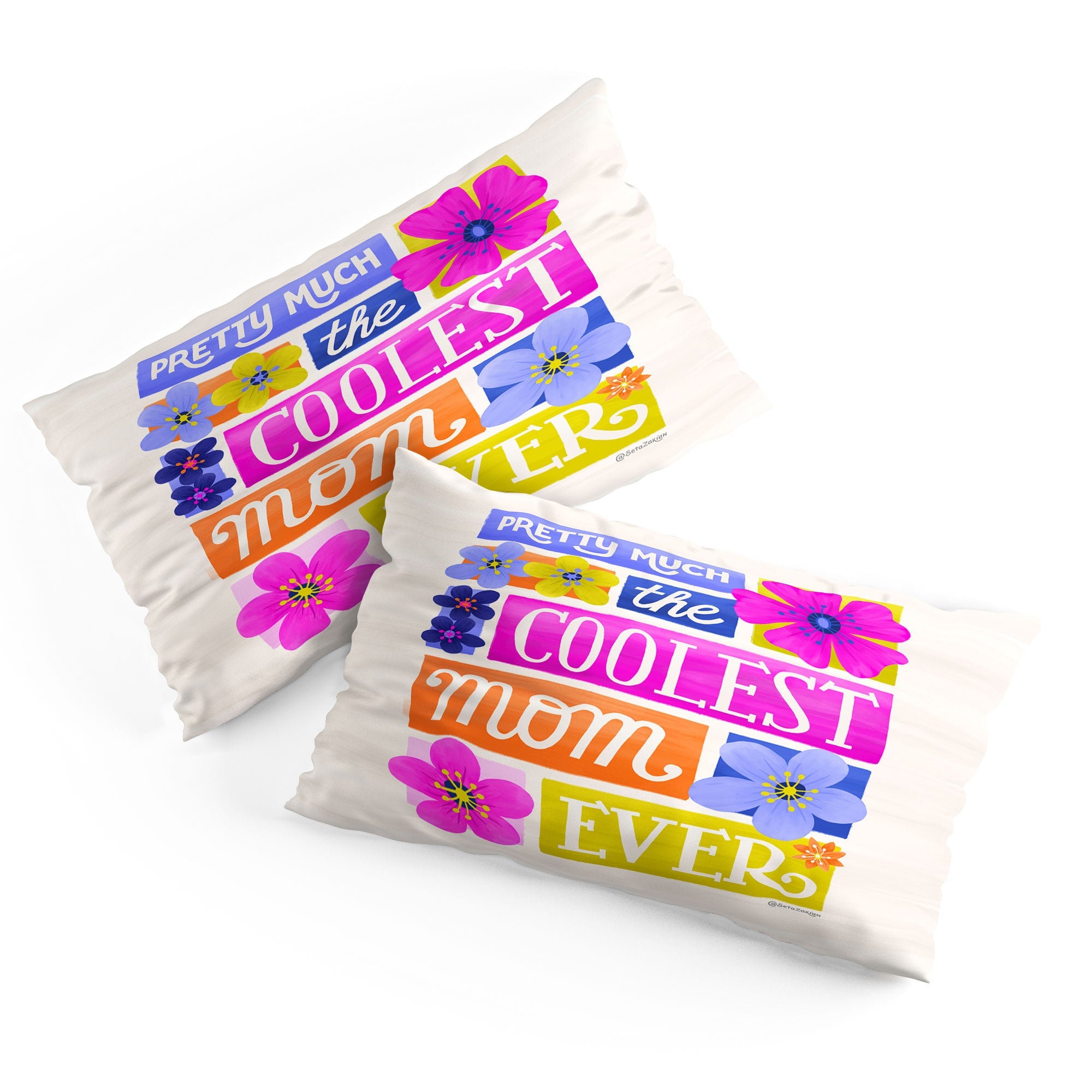Seta Zakian Coolest Mom Ever Pillow Shams