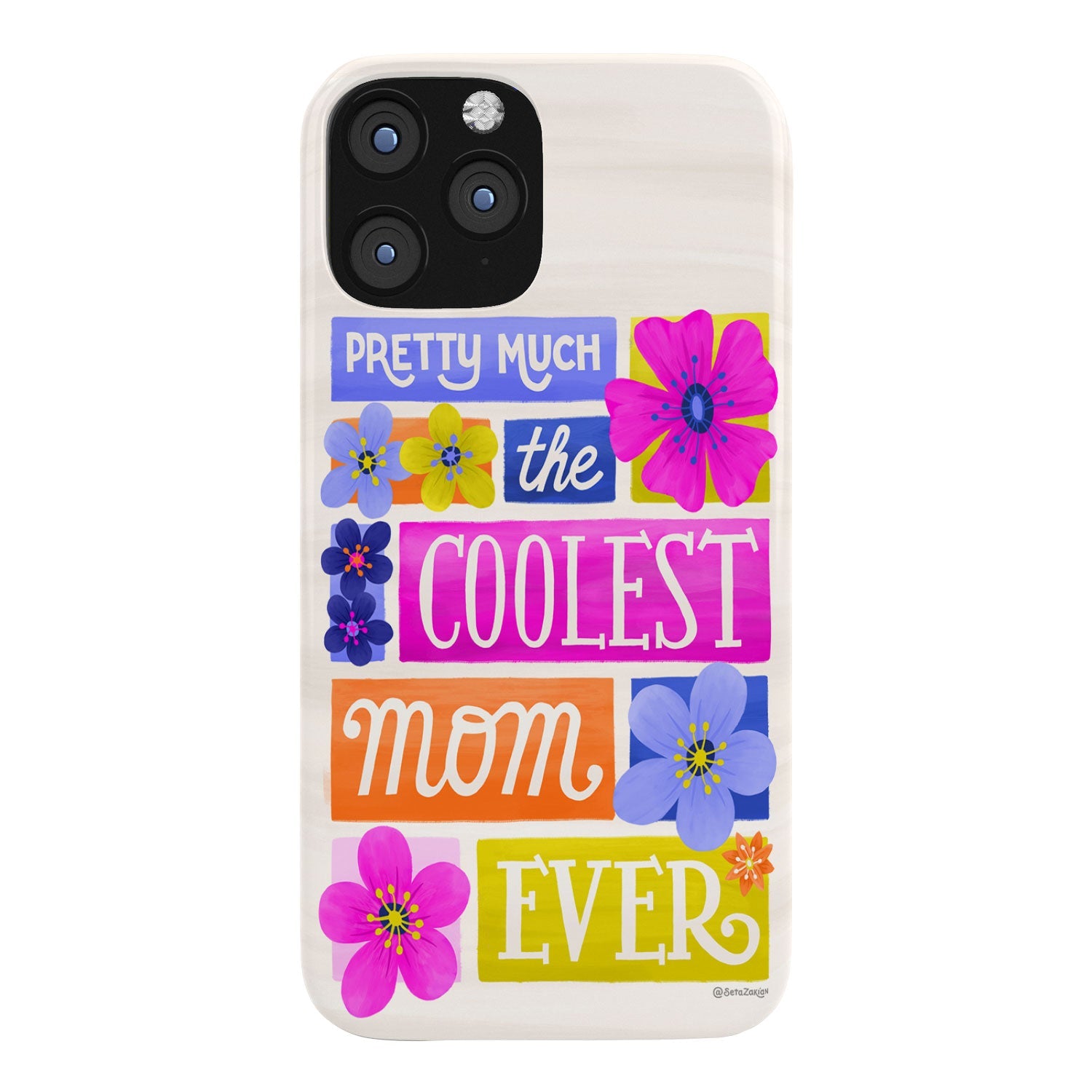 Seta Zakian Coolest Mom Ever Phone Case