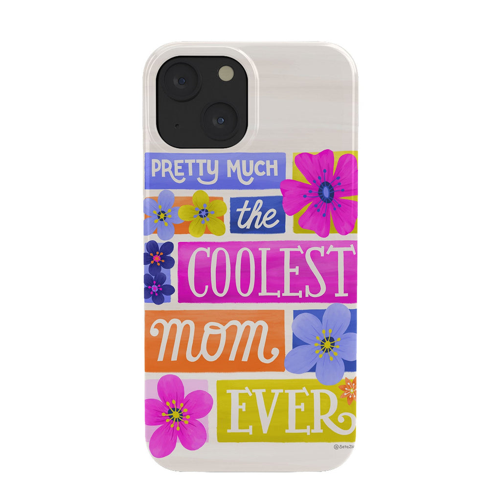 Seta Zakian Coolest Mom Ever Phone Case