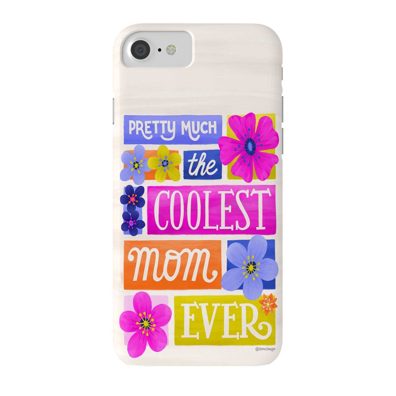 Seta Zakian Coolest Mom Ever Phone Case