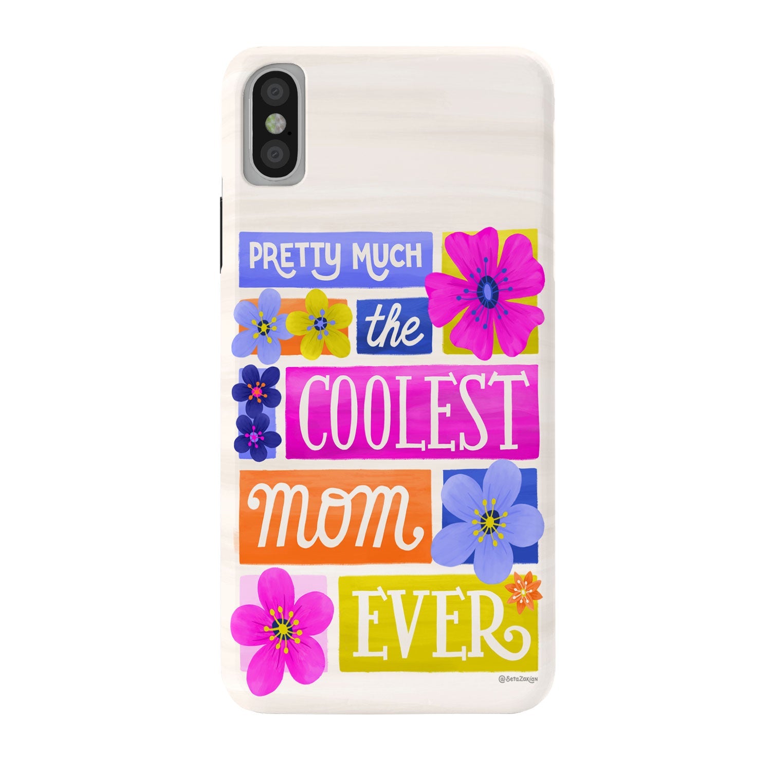 Seta Zakian Coolest Mom Ever Phone Case