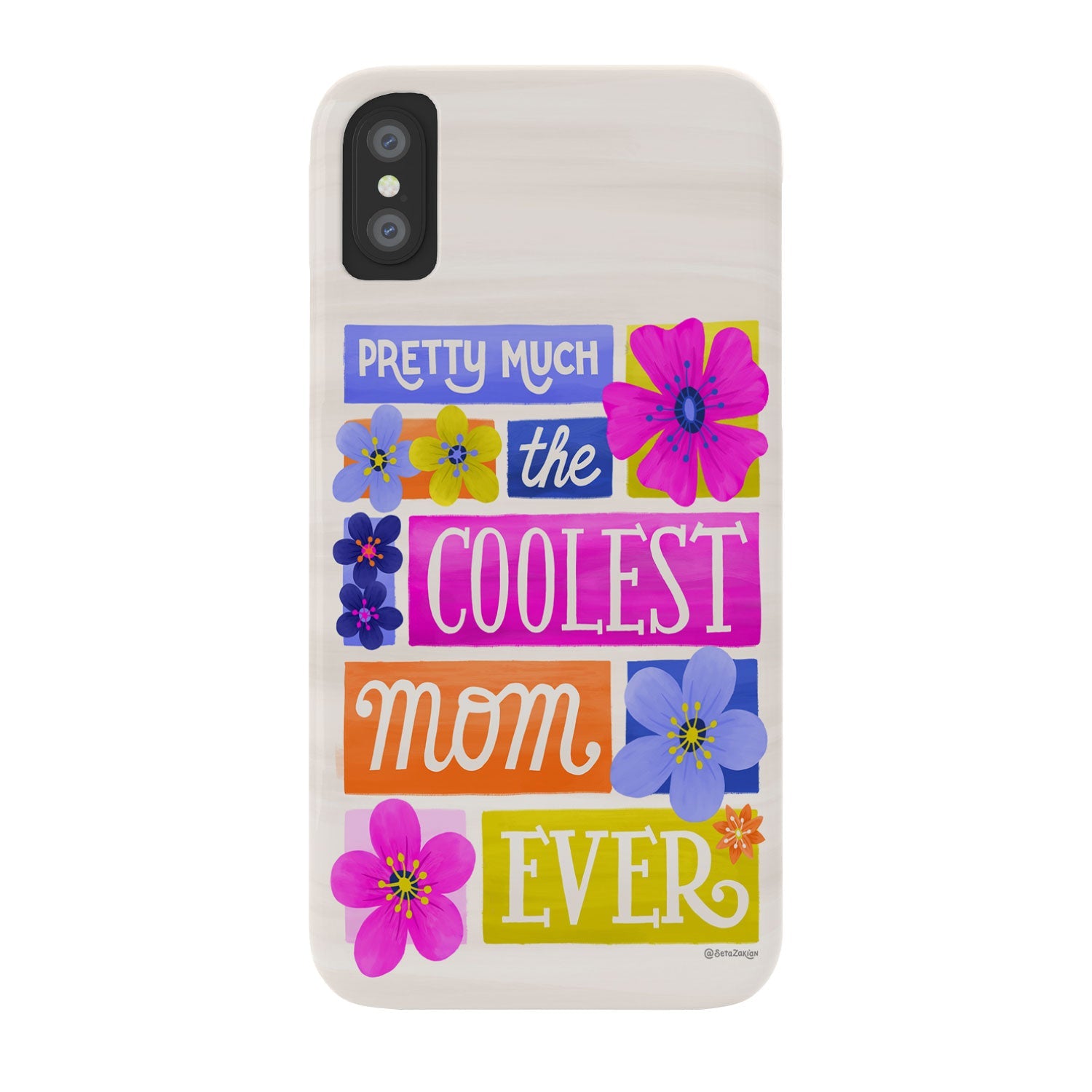 Seta Zakian Coolest Mom Ever Phone Case