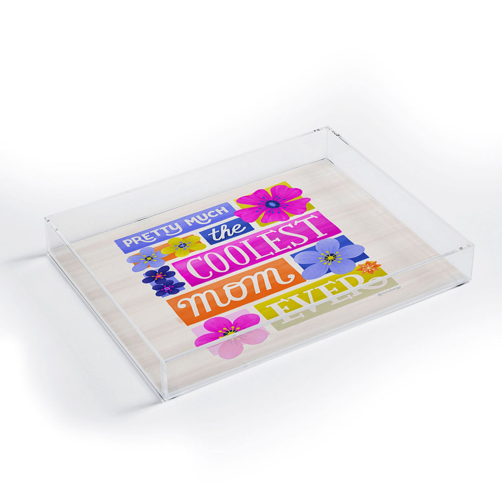 Seta Zakian Coolest Mom Ever Acrylic Tray