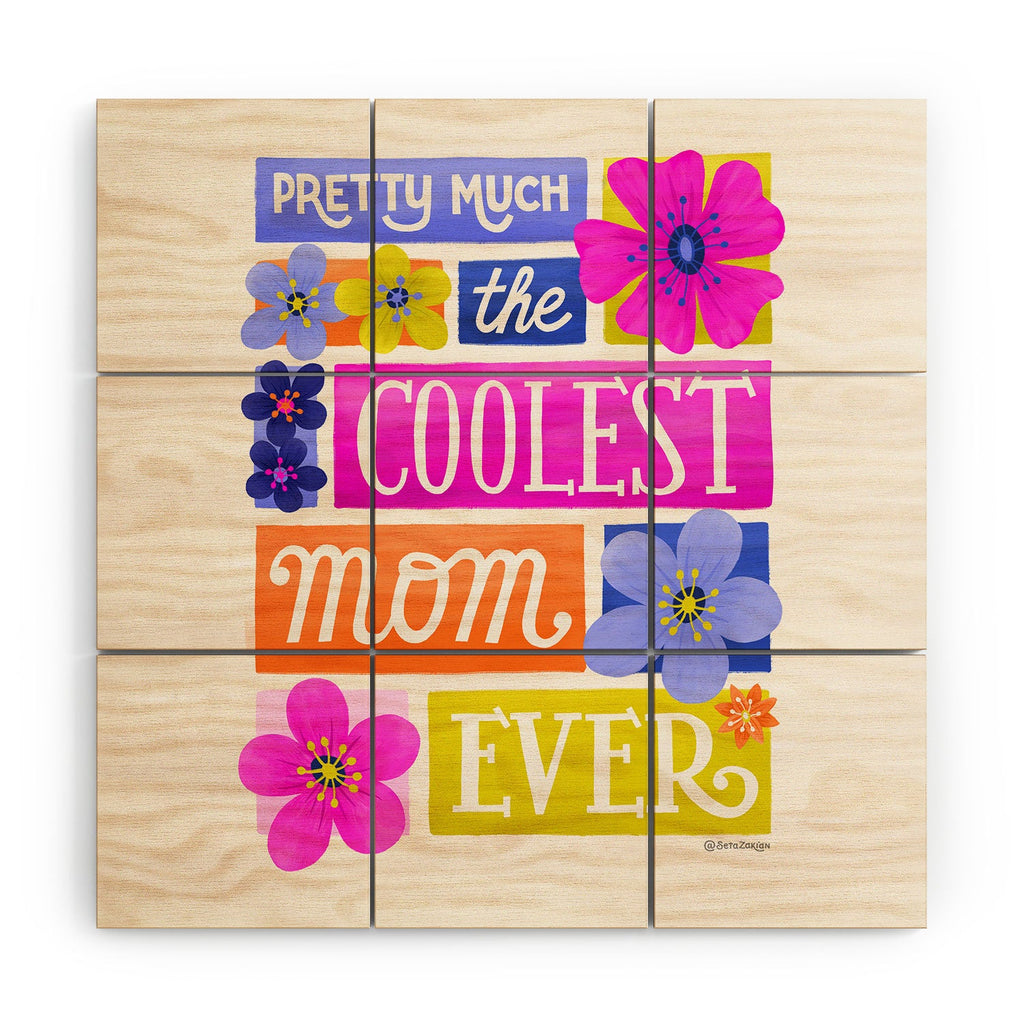 Seta Zakian Coolest Mom Ever Wood Wall Mural