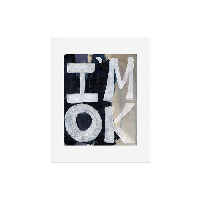 Sophia Buddenhagen I Am Ok Art Print