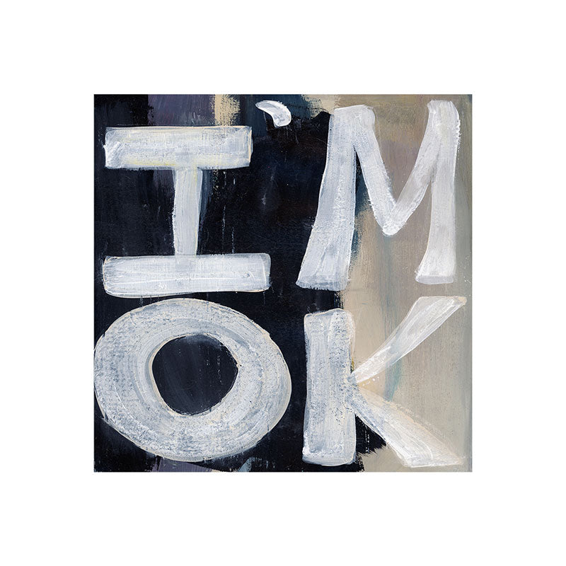Sophia Buddenhagen I Am Ok Art Print