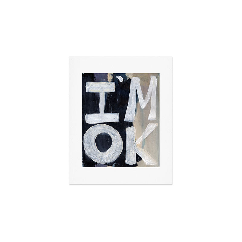 Sophia Buddenhagen I Am Ok Art Print