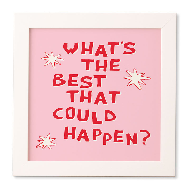 thespacehouse Whats The Best That Could Happen 2 Framed Wall Art