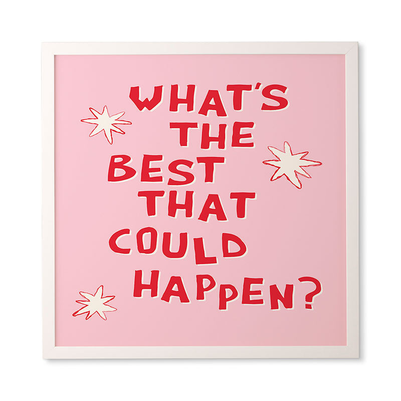 thespacehouse Whats The Best That Could Happen 2 Framed Wall Art