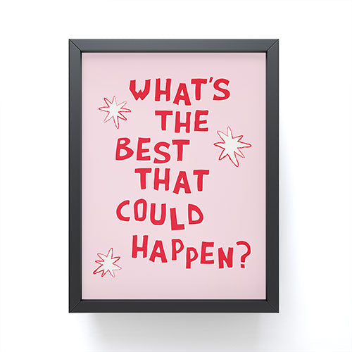 thespacehouse Whats The Best That Could Happen 2 Framed Mini Art Print