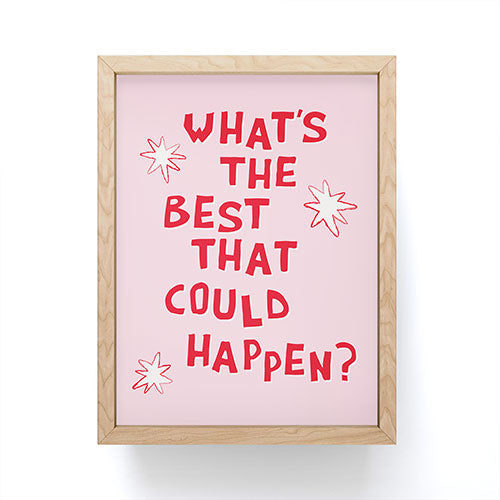 thespacehouse Whats The Best That Could Happen 2 Framed Mini Art Print
