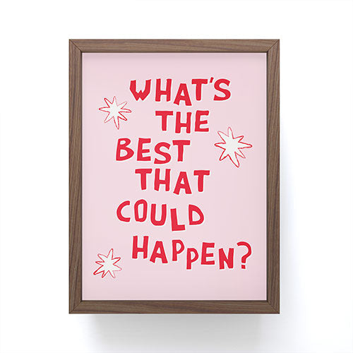 thespacehouse Whats The Best That Could Happen 2 Framed Mini Art Print
